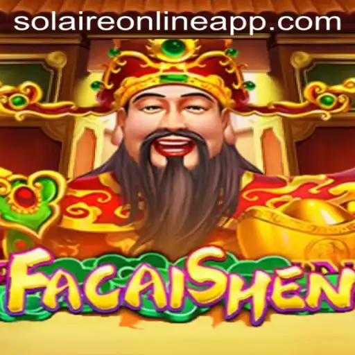 Exploring the Exciting World of FaCaiShen on SolaireOnline